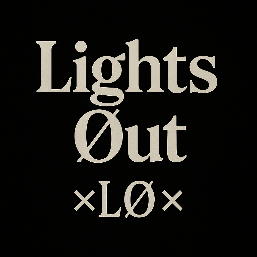 Lights Øut ×LØ×